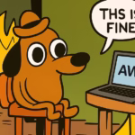 AWS disaster recovery plan meme: a dog saying "this is fine" while AWS burns around it